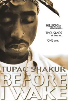 Tupac Shakur: Перш ніж я прокинуся