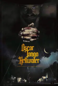 Оскар. Танго. Hellwater