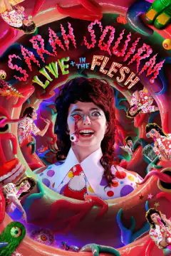 Sarah Squirm: Live + in the Flesh